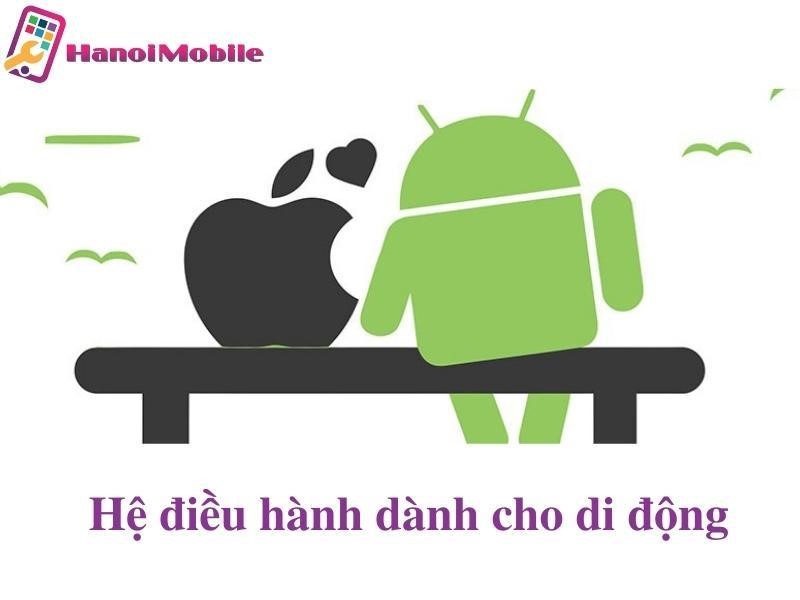 2 biểu tượng của hệ điều hành dành cho di động là IOS và Android